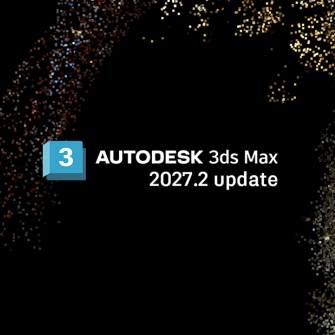 3ds Max 2027.2 新機能